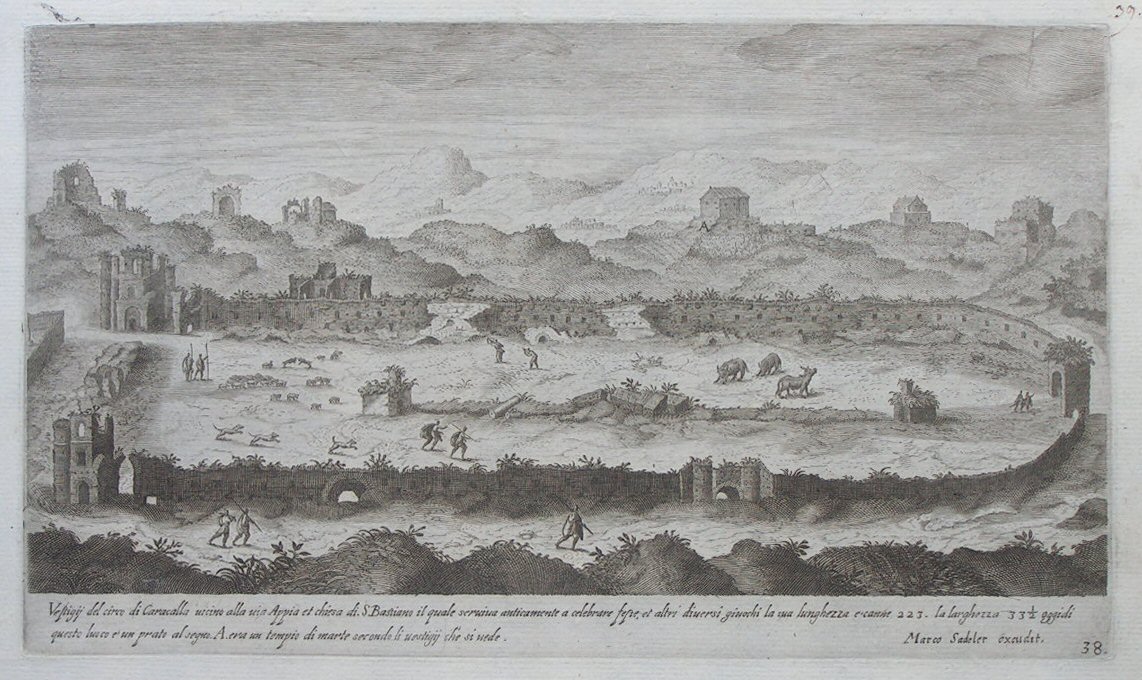 Print - Vestitgij del circo di Caracalla vicino alla via Appia et chiesa di S. Bastiano il quale serviva anticamente a celebrare feste, et altri diversi giuochi la sua lunghezza e’canne 223. La Larghezza 33 1/2 oggidi questo luoco e#un prato al segno .A. era un tempio di marte secondo li vestgij ch’e si vede. - Sadeler